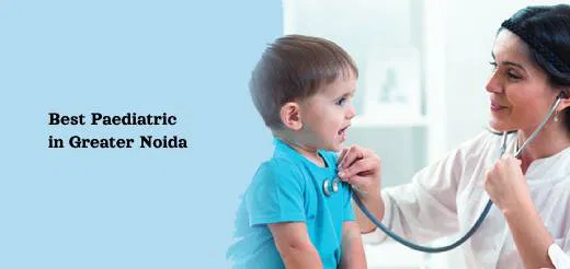 Best Pediatrician in Greater Noida