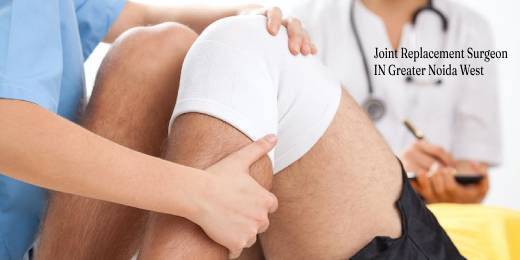 Joint Replacement Surgeon in Greater Noida West